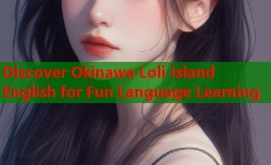 Discover Okinawa Loli Island English for Fun Language Learning